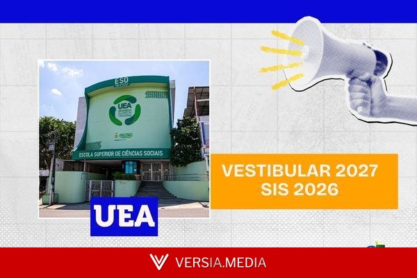 UEA: inscrição aberta para o Vestibular 2027 e SIS 2026