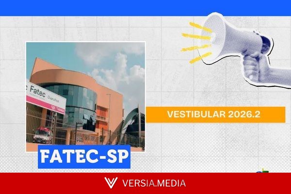 Fatec (SP) divulga local de prova do Vestibular 2026.2; confira